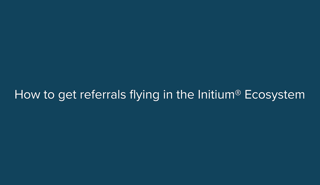 Webinar: How to Get Referrals Flying in the Initium Ecosystem